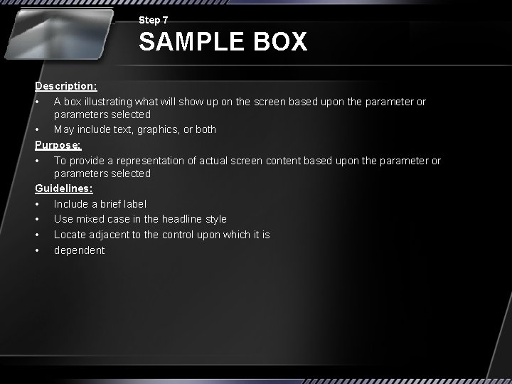 Step 7 SAMPLE BOX Description: • A box illustrating what will show up on