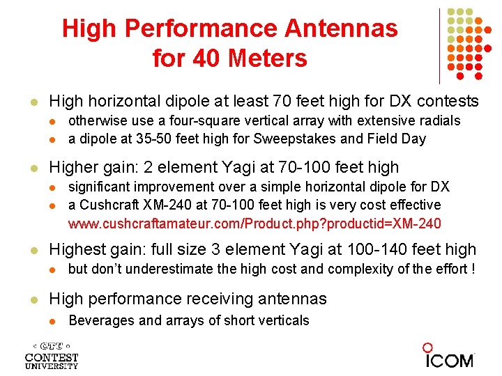 High Performance Antennas for 40 Meters l High horizontal dipole at least 70 feet