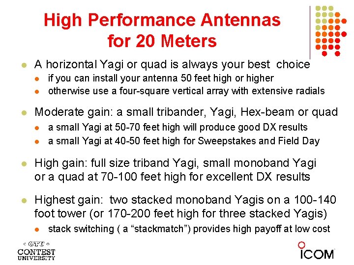 High Performance Antennas for 20 Meters l A horizontal Yagi or quad is always