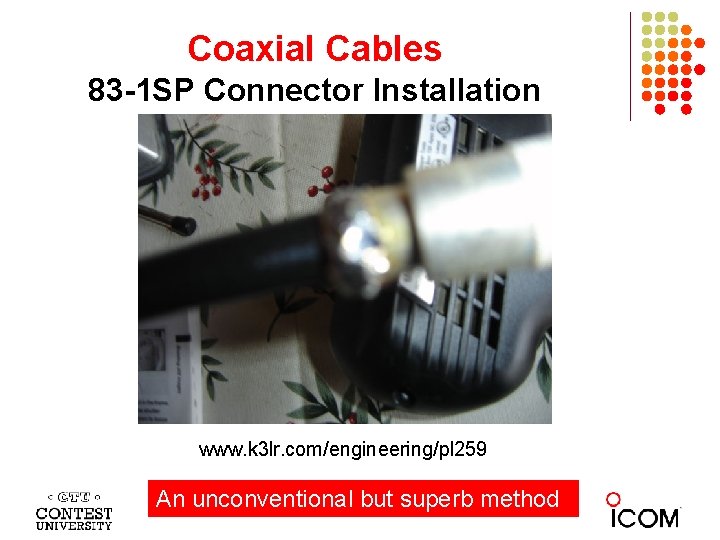 Coaxial Cables 83 -1 SP Connector Installation www. k 3 lr. com/engineering/pl 259 /