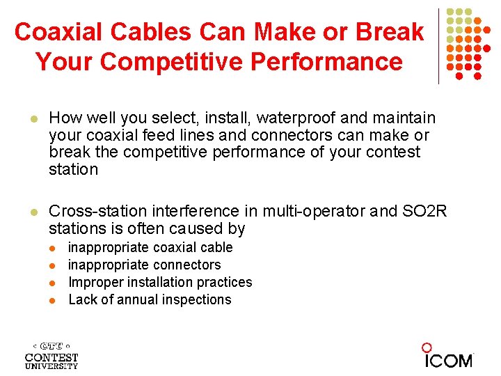 Coaxial Cables Can Make or Break Your Competitive Performance l How well you select,