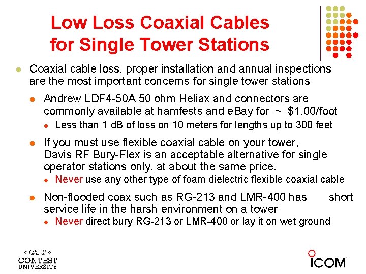 Low Loss Coaxial Cables for Single Tower Stations l Coaxial cable loss, proper installation