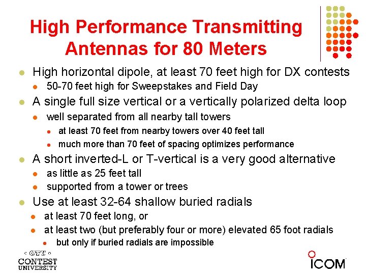 High Performance Transmitting Antennas for 80 Meters l High horizontal dipole, at least 70