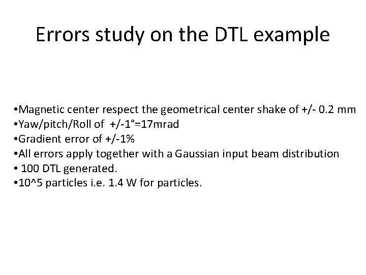 Errors study on the DTL example • Magnetic center respect the geometrical center shake