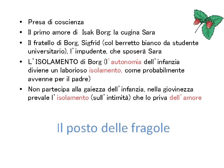  • Presa di coscienza • Il primo amore di Isak Borg: la cugina