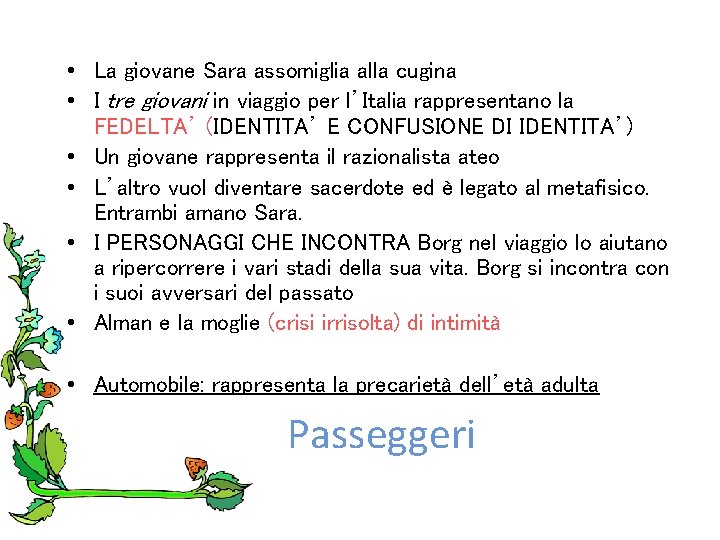  • La giovane Sara assomiglia alla cugina • I tre giovani in viaggio