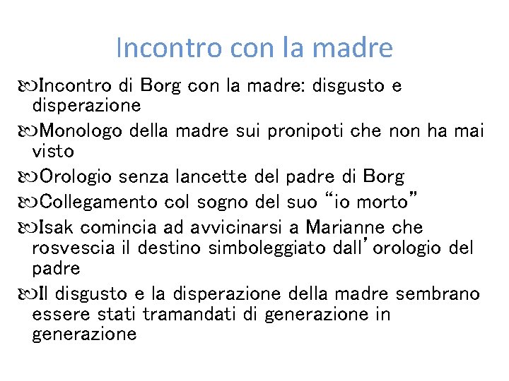 Incontro con la madre Incontro di Borg con la madre: disgusto e disperazione Monologo