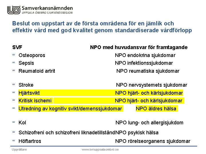 Beslut om uppstart av de första områdena för en jämlik och effektiv vård med