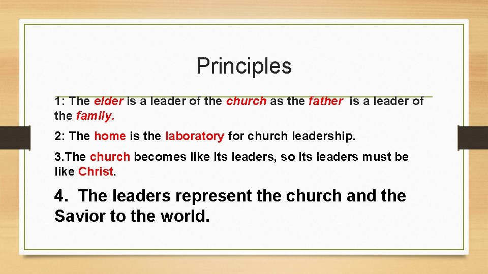 Principles 1: The elder is a leader of the church as the father is