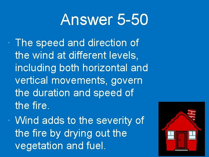 Answer 5 -50 · The speed and direction of the wind at different levels,