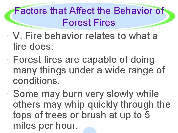 Factors that Affect the Behavior of Forest Fires · V. Fire behavior relates to