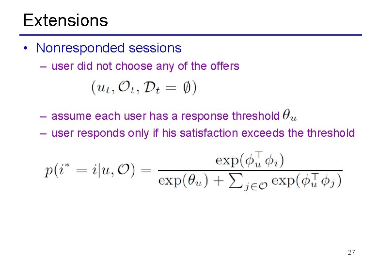 Extensions • Nonresponded sessions – user did not choose any of the offers –