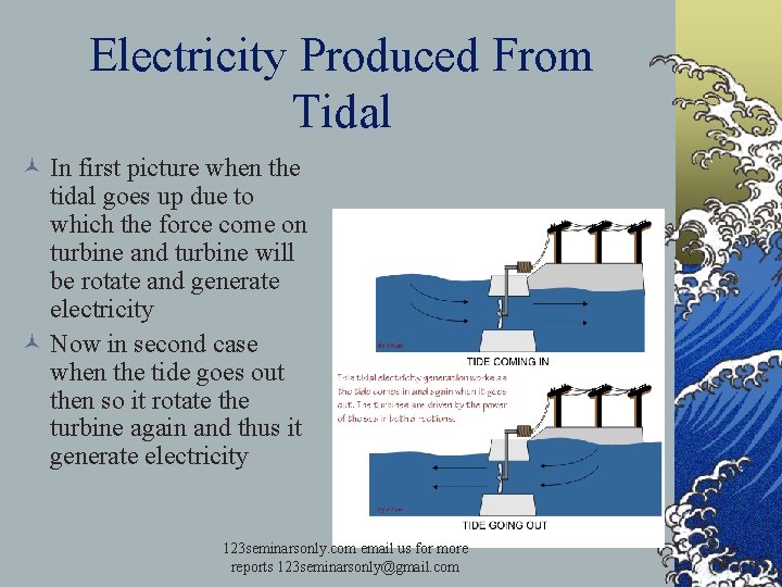 Electricity Produced From Tidal © In first picture when the tidal goes up due