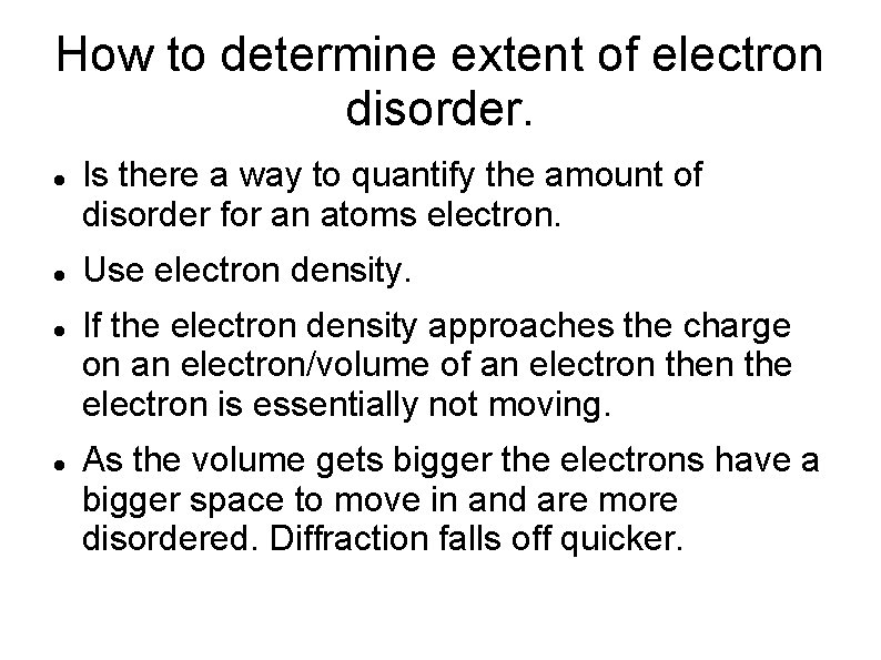 How to determine extent of electron disorder. Is there a way to quantify the