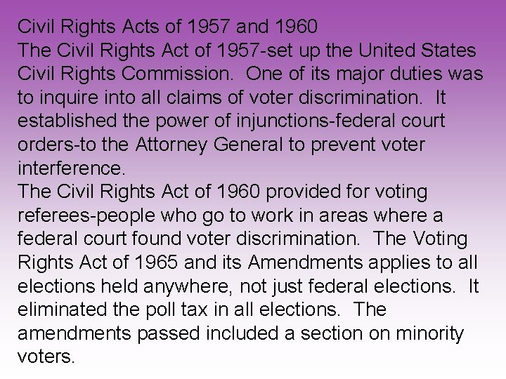 Civil Rights Acts of 1957 and 1960 The Civil Rights Act of 1957 -set