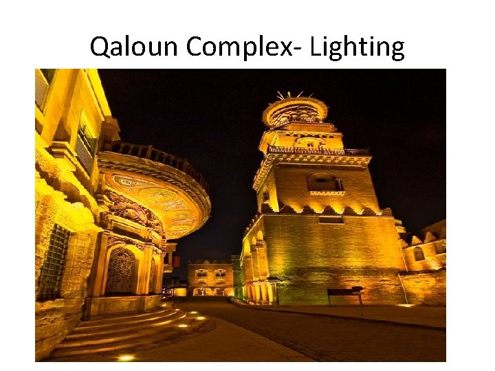 Qaloun Complex‐ Lighting 
