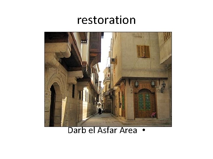 restoration Darb el Asfar Area • 
