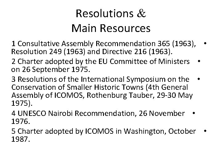 Resolutions & Main Resources 1 Consultative Assembly Recommendation 365 (1963), • Resolution 249 (1963)