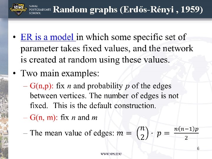 Random graphs (Erdős-Rényi , 1959) • 6 Random graphs (Erdős-Rényi , 1959) • 6