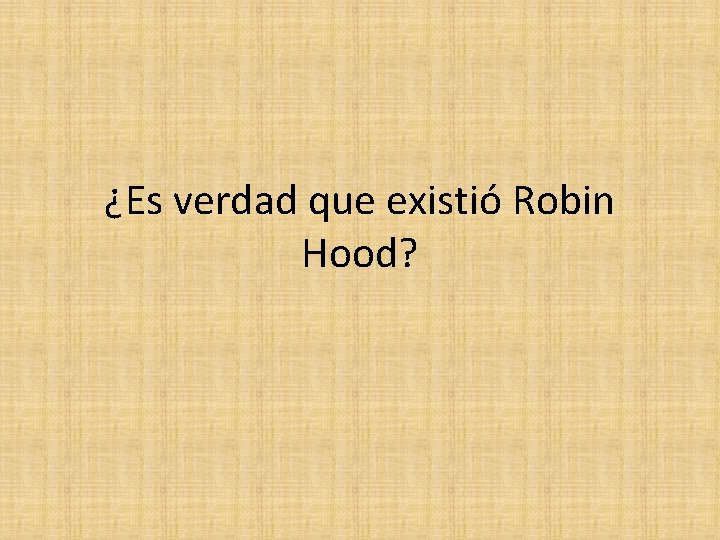 ¿Es verdad que existió Robin Hood? 