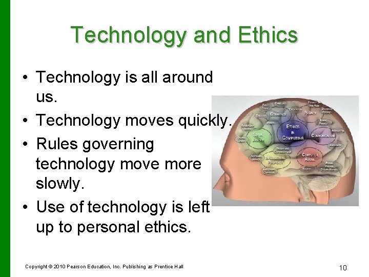 Technology and Ethics • Technology is all around us. • Technology moves quickly. •
