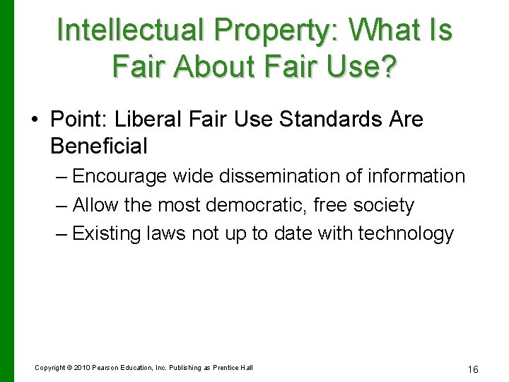 Intellectual Property: What Is Fair About Fair Use? • Point: Liberal Fair Use Standards
