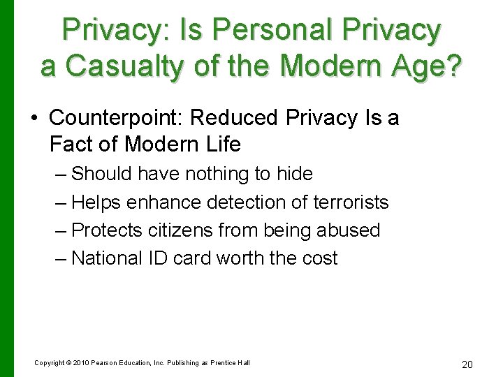 Privacy: Is Personal Privacy a Casualty of the Modern Age? • Counterpoint: Reduced Privacy