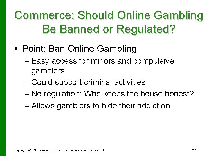 Commerce: Should Online Gambling Be Banned or Regulated? • Point: Ban Online Gambling –