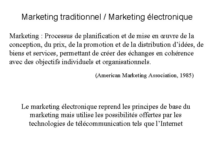 Marketing traditionnel / Marketing électronique Marketing : Processus de planification et de mise en