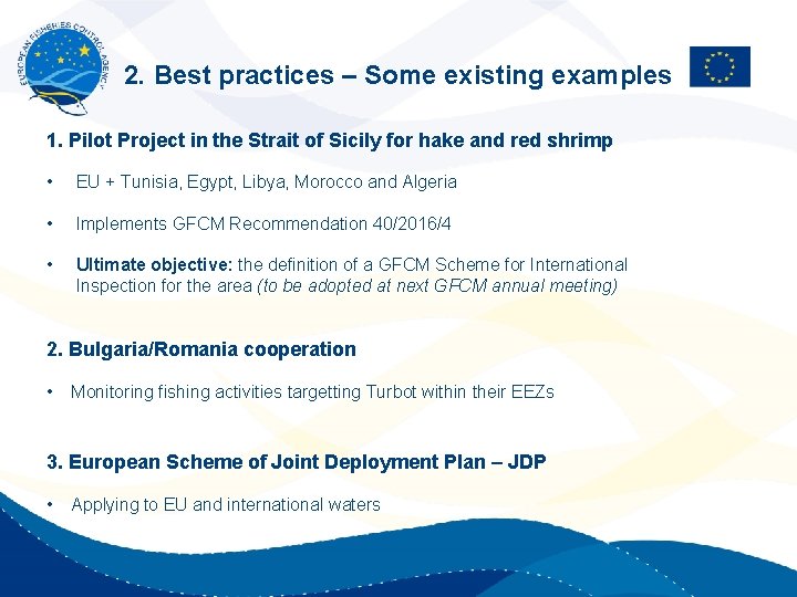 2. Best practices – Some existing examples 1. Pilot Project in the Strait of