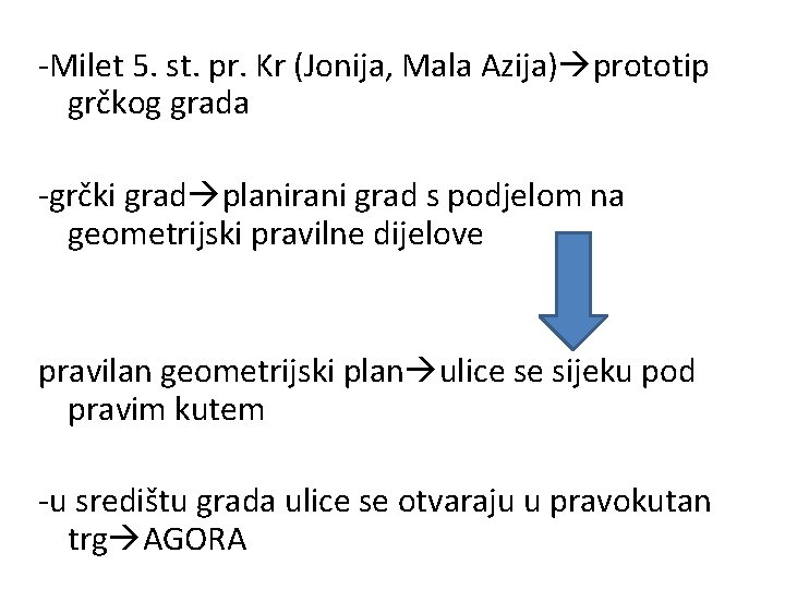 -Milet 5. st. pr. Kr (Jonija, Mala Azija) prototip grčkog grada -grčki grad planirani