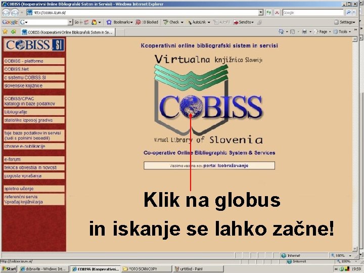 Klik na globus in iskanje se lahko začne! 