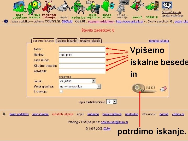 Vpišemo iskalne besede in potrdimo iskanje. 