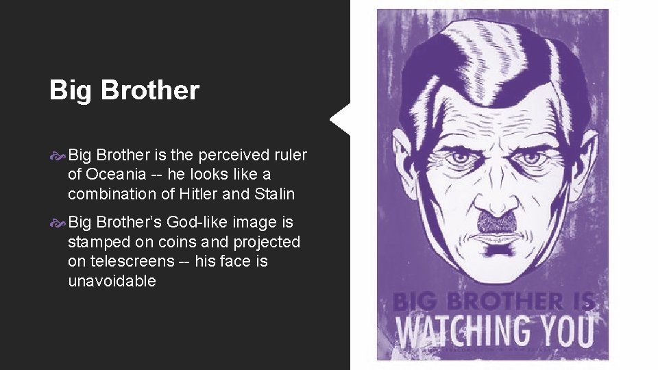 Big Brother is the perceived ruler of Oceania -- he looks like a combination