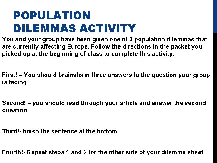 POPULATION DILEMMAS ACTIVITY You and your group have been given one of 3 population