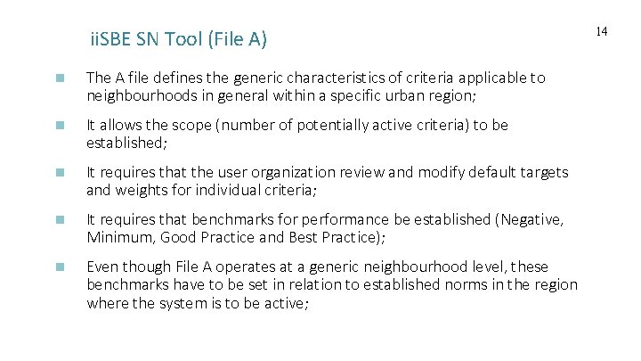 ii. SBE SN Tool (File A) n The A file defines the generic characteristics