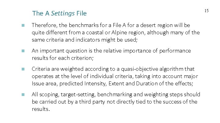 The A Settings File n Therefore, the benchmarks for a File A for a