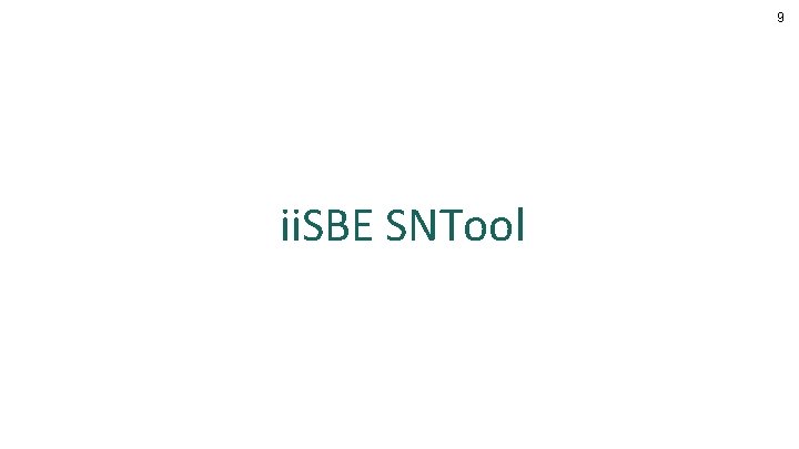 9 ii. SBE SNTool 
