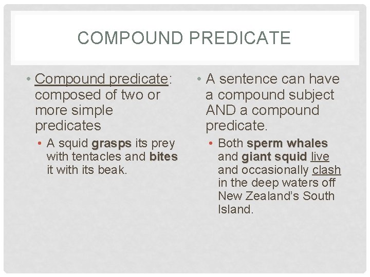 COMPOUND PREDICATE • Compound predicate: composed of two or more simple predicates • A