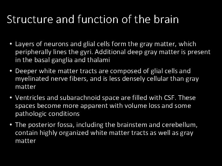 Structure and function of the brain • Layers of neurons and glial cells form
