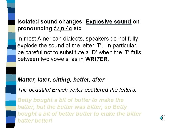 Isolated sound changes: Explosive sound on pronouncing t / p / c etc In