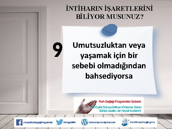 İNTİHARIN İŞARETLERİNİ BİLİYOR MUSUNUZ? 9 Umutsuzluktan veya yaşamak için bir sebebi olmadığından bahsediyorsa 