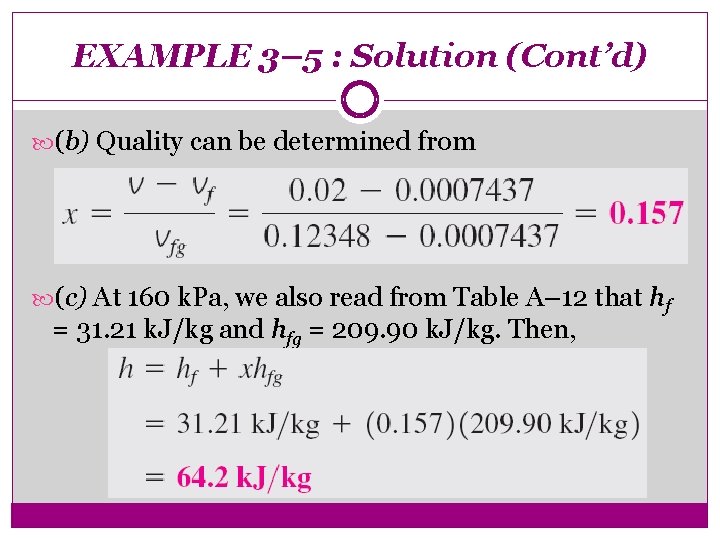 EXAMPLE 3– 5 : Solution (Cont’d) (b) Quality can be determined from (c) At