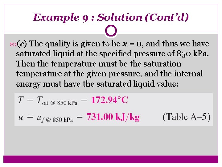 Example 9 : Solution (Cont’d) (e) The quality is given to be x =