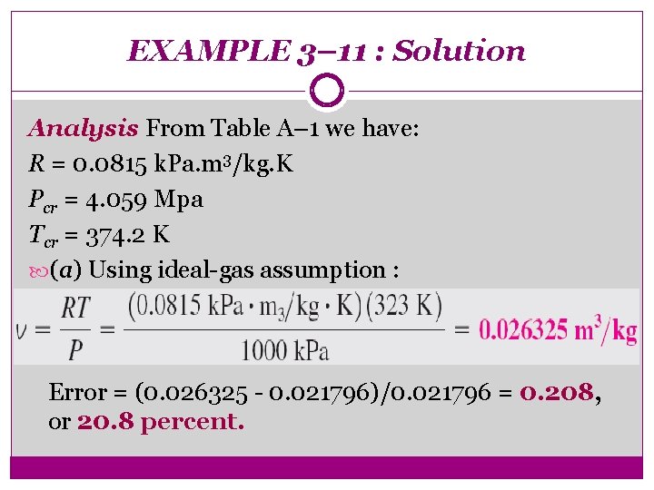 EXAMPLE 3– 11 : Solution Analysis From Table A– 1 we have: R =