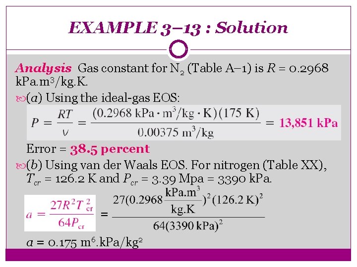 EXAMPLE 3– 13 : Solution Analysis Gas constant for N 2 (Table A– 1)
