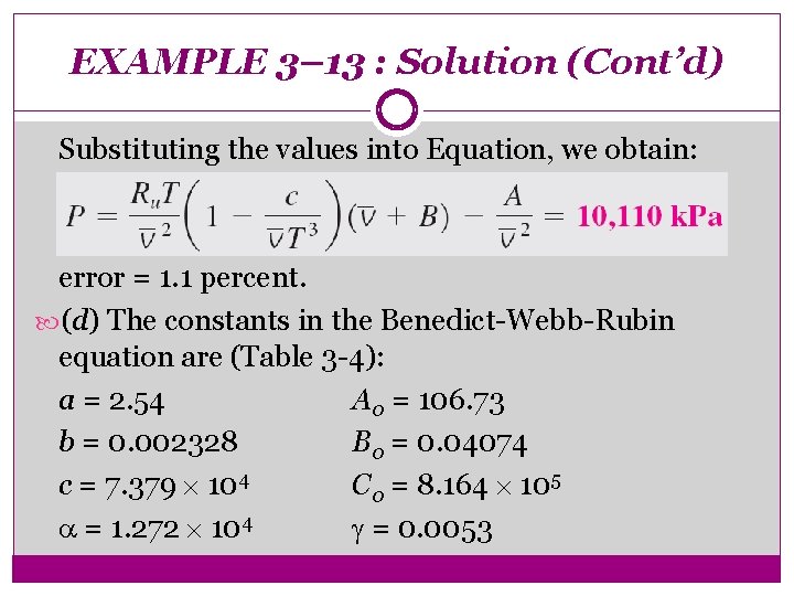 EXAMPLE 3– 13 : Solution (Cont’d) Substituting the values into Equation, we obtain: error