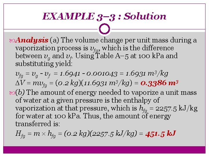 EXAMPLE 3– 3 : Solution Analysis (a) The volume change per unit mass during