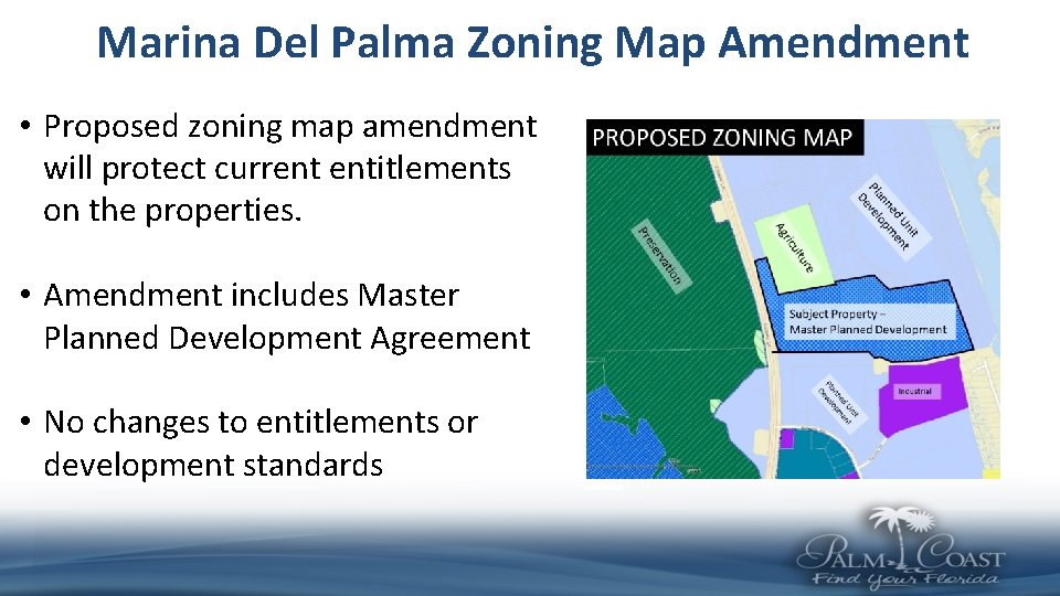 Marina Del Palma Zoning Map Amendment • Proposed zoning map amendment will protect current