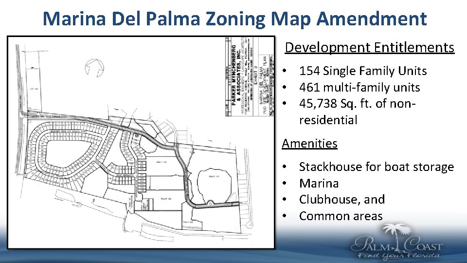 Marina Del Palma Zoning Map Amendment Development Entitlements • 154 Single Family Units •